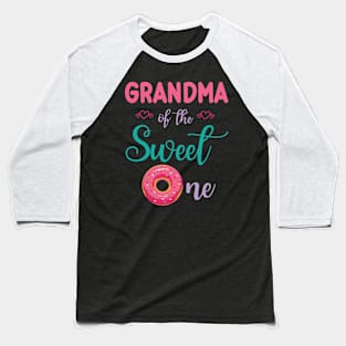 Grandma Of The Sweet One Donut Cake Happy To Me You Nana Baseball T-Shirt